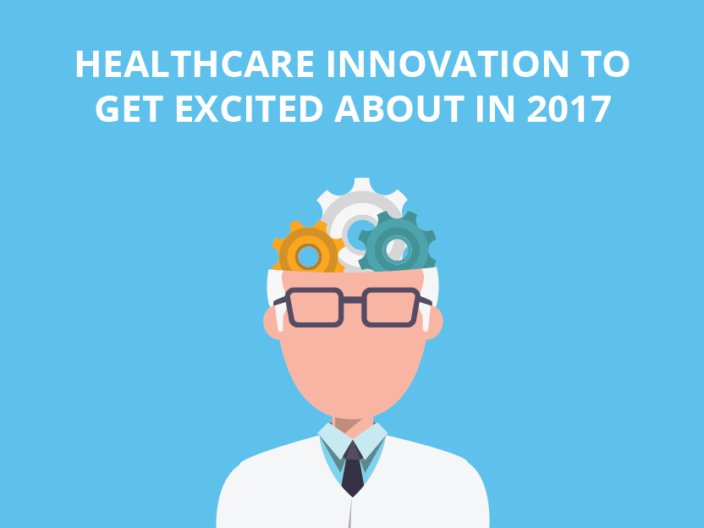 Healthcare innovation to get excited about in 2017